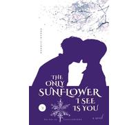 The Only Sunflower I See Is You (Vol. 2)