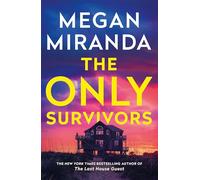 The Only Survivors: the tense, gripping thriller from the author of Reese Book Club pick THE LAST HOUSE GUEST