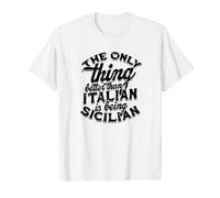 The only thing better than italian is being sicilian - Roma T-Shirt