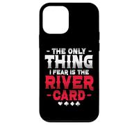 The Only Thing I Fear Is The River Card Poker Case for iPhone 12 mini