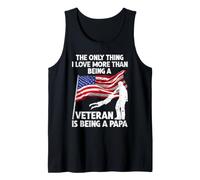 The Only Thing I Love More Than Being A Veteran is A Papa Tank Top