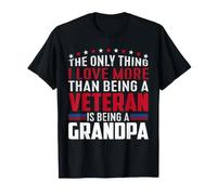 The Only Thing I Love More Than Being A Veteran is Grandpa T-Shirt