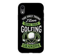 The Only Thing I Love More Than Golfing Is Being A Grandpa Case for iPhone XR