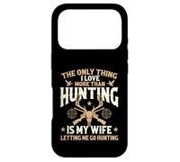 The Only Thing I Love More Than Hunting Is My Wife - Hunter Case for iPhone 17 Pro