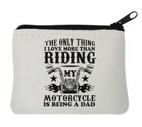 The Only Thing I Love More Than Riding My Motorcycle is Being A Dad Neoprene Coin Purse Pouch 10x11cm White