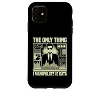 The only Thing i manipulate is Data Economist Case for iPhone 11