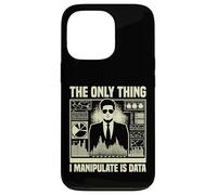 The only Thing i manipulate is Data Economist Case for iPhone 13 Pro