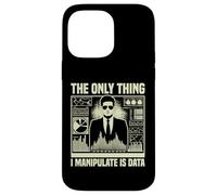 The only Thing i manipulate is Data Economist Case for iPhone 14 Pro Max