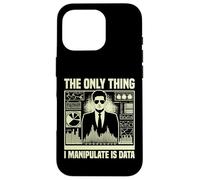 The only Thing i manipulate is Data Economist Case for iPhone 16 Pro