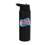 The Only Thing I'm Confused About is Math Stainless Steel Insulated Water Bottle