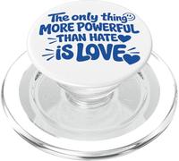 THE ONLY THING MORE POWERFUL THAN HATE IS LOVE - BACKPRINT PopSockets PopGrip for MagSafe