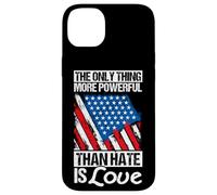 THE ONLY THING MORE POWERFUL THAN HATE IS Love Case for iPhone 14 Plus