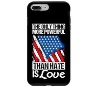 THE ONLY THING MORE POWERFUL THAN HATE IS Love Case for iPhone 7 Plus/8 Plus