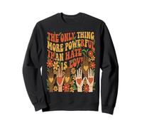 The Only Thing More Powerful Than Hate is Love Cute Hearts Sweatshirt