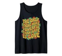 The Only Thing More Powerful Than Hate is Love Cute Unity Tank Top