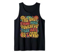 The Only Thing More Powerful Than Hate is Love Cute Unity Tank Top