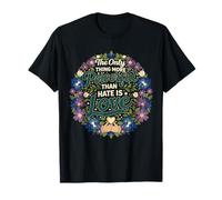The Only Thing More Powerful Than Hate is Love Floral Quote T-Shirt