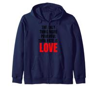 The Only Thing More Powerful Than Hate Is Love - Message Zip Hoodie