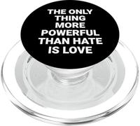 The Only Thing More Powerful Than Hate Is Love PopSockets PopGrip for MagSafe
