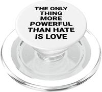 The Only Thing More Powerful Than Hate Is Love PopSockets PopGrip for MagSafe