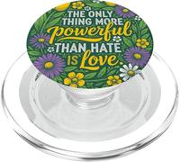 The Only Thing More Powerful Than Hate is Love PopSockets PopGrip for MagSafe