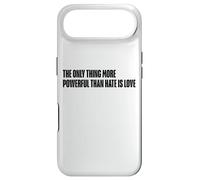 The Only Thing More Powerful Than Hate Is Love Quote Message Case for iPhone Air