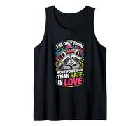 The Only Thing More Powerful Than Hate is Love Tank Top