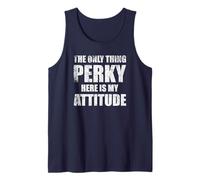 The Only Thing Perky Here is My Attitude. Female Self Love Tank Top