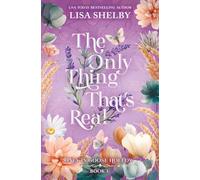The Only Thing That's Real (Deluxe Edition) (Only in Goose Hollow Deluxe Edition Paperbacks)