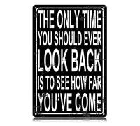 The Only Time You Should Ever Look Back Metal Tin Signs Funny Vintage Tin Sign Wall Art Decor Iron Poster for Home Farmhouse Bar Cafe Pub Garage Man Cave Gifts 12 x 8 Inch