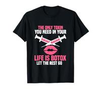 The Only Toxin You Need is Botox Life T-Shirt