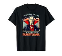 THE ONLY TRANS IM AFRAID OF IS TRANSYLVANIA transgender ally T-Shirt