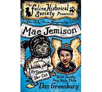 The Only True Biography of Mae Jemison, By Sneeze, Her Cat