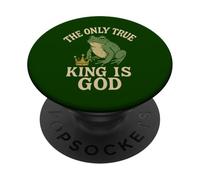 The Only True King Is God - Fun Frog Design PopSockets Adhesive PopGrip