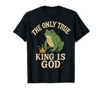 The Only True King is God - Fun Frog Design T-Shirt