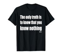 The Only Truth to Know is that You Know Nothing Value Graphic T-Shirt