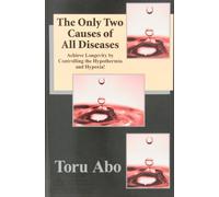 The Only Two Causes of All Diseases