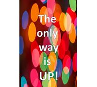 The Only Way Is UP!: 5 (Back To School Series Notebook)