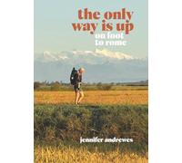The Only Way is Up: On Foot to Rome