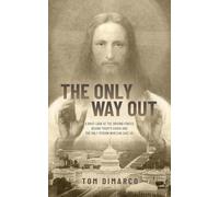 The Only Way Out: A Brief Look at the Driving Forces Behind Today's Chaos and the Only Person Who Can Save Us
