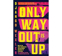 The Only Way Out is Up