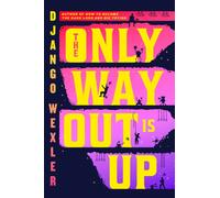 The Only Way Out is Up