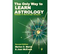 The Only Way to Learn about Astrology, Volume 3, Second Edition: Written by Marion D. March, 2010 Edition, (2nd) Publisher: ACS Publications [Paperback]