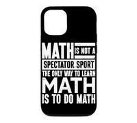 The Only Way To Learn Math Is To Do Math Mathematician Case for iPhone 12/12 Pro