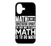 The Only Way To Learn Math Is To Do Math Mathematician Case for iPhone 17