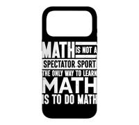 The Only Way To Learn Math Is To Do Math Mathematician Case for iPhone 17 Pro Max