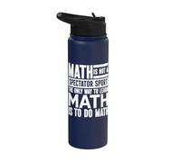The Only Way to Learn Math is to Do Math Mathematician Stainless Steel Insulated Water Bottle