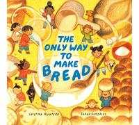Only Way to Make Bread, The