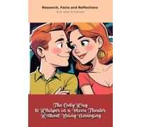 The Only Way to Whisper in a Movie Theater Without Being Annoying: A "book" with empty lined pages - Funny gift - Notebook | 6" x 9" (15.24 x 22.86 ... Collection" | 200 pages, Perfect gag gift