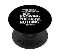 The Only Wisdom Socrates Philosopher Saying PopSockets Adhesive PopGrip